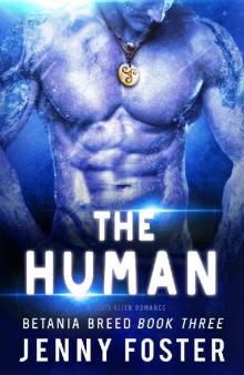 The Human: A Sci-Fi Alien Romance (Betania Breed) Read online
