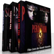 The Incubus, Succubus and Son of Perdition Box Set: The Len du Randt Bundle Read online