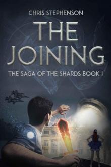 The Joining: The Saga of the Shards Book One (The Cycle of the Shards 1)