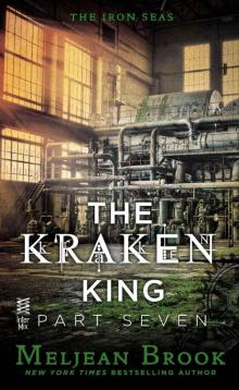 The Kraken King Part VII: The Kraken King and the Empress?s Eyes (A Novel of the Iron Seas) Read online