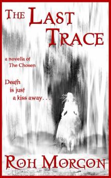 The Last Trace (The Chosen Novellas Book 1)
