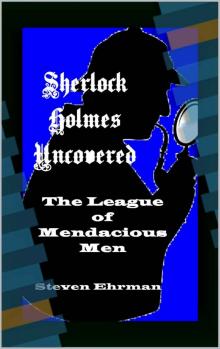 The League of Mendacious Men (A Sherlock Holmes Uncovered Tale Book 10)