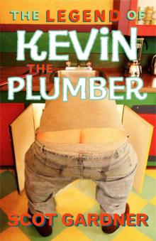 The Legend of Kevin the Plumber Read online