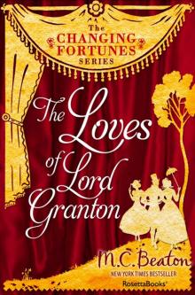 The Loves of Lord Granton (The Changing Fortunes Series, Vol. 2) Read online