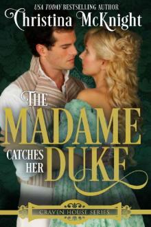 The Madame Catches Her Duke Read online