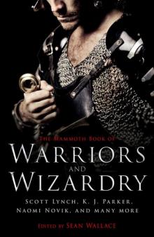 The Mammoth Book Of Warriors and Wizardry (The Mammoth Book Series) Read online