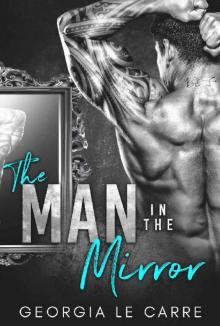 The Man In The Mirror: A Billionaire Romance Read online