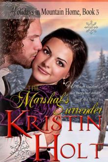The Marshal's Surrender (Holidays in Mountain Home Book 3) Read online