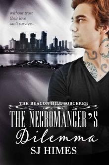 The Necromancer's Dilemma (The Beacon Hill Sorcerer Book 2) Read online
