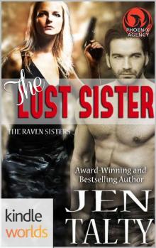 The Phoenix Agency: The Lost Sister (Kindle Worlds Novella) (The Raven Sisters Book 1) Read online
