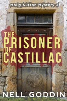 The Prisoner of Castillac (Molly Sutton Mysteries Book 3) Read online