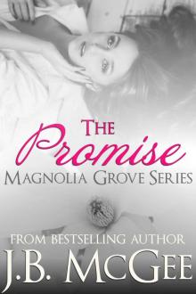 The Promise: A Forbidden Love Romance (Magnolia Grove Book 3) Read online
