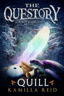The Questory of Root Karbunkulus - Quill Read online