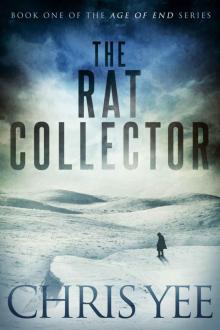 The Rat Collector: A Dystopian Thriller (Age of End Book 1)