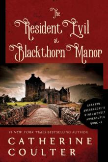 The Resident Evil at Blackthorn Manor (Kindle Single) (Grayson Sherbrooke's Otherworldly Adventures Book 2) Read online