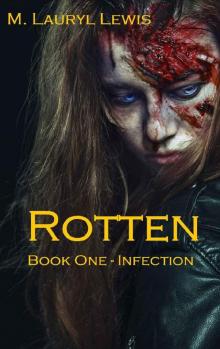 The Rotten Series (Book 1): Infection Read online