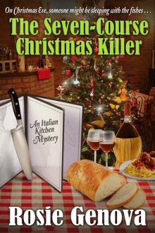 The Seven-Course Christmas Killer: A Holiday Novella from the Italian Kitchen (An Italian Kitchen Mystery) Read online