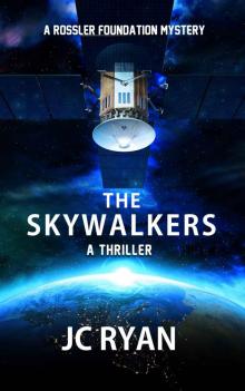 The Skywalkers: A Thriller (A Rossler Foundation Mystery Book 5) Read online