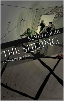 The Sliding: A Clifton Heights Tale Read online