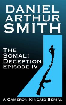 The Somali Deception Episode IV (A Cameron Kincaid Serial) Read online