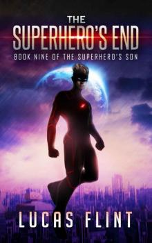 The Superhero's Son (Book 9): The Superhero's End Read online