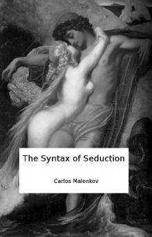 The Syntax of Seduction