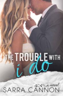 The Trouble With I Do (Fairhope #6) Read online