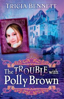 The Trouble with Polly Brown Read online