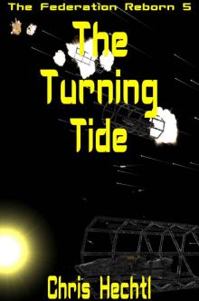The Turning Tide (The Federation Reborn Book 5) Read online