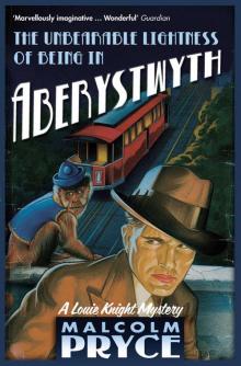 The Unbearable Lightness of Being in Aberystwyth Read online