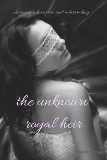 The Unknown Royal Heir