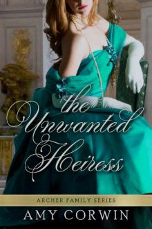 The Unwanted Heiress (The Archer Family Regency Series) Read online