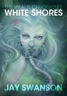 The Vitalis Chronicles: White Shores