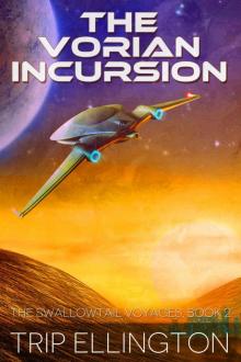 The Vorian Incursion: The Swallowtail Voyages, Book 2 Read online