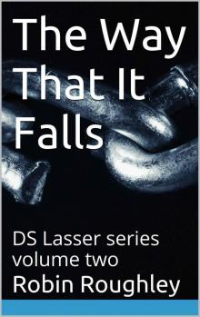 The Way That It Falls: DS Lasser series volume 2 (The DS Lasser series.) Read online