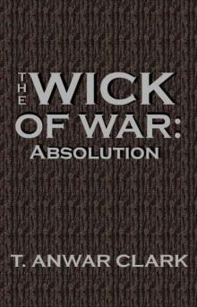 THE WICK OF WAR: Absolution