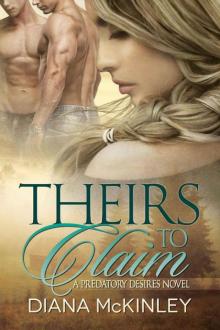 Theirs To Claim (Predatory Desires Book 1) Read online