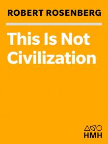 This Is Not Civilization Read online