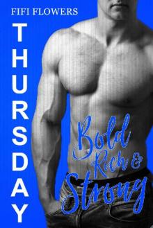 THURSDAY: Bold, Rich & Strong (Hookup Café Book 4) Read online