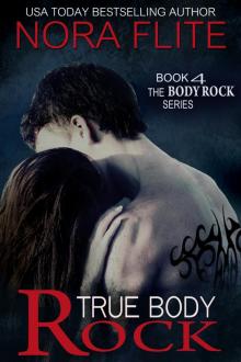 True Body Rock (Rockstar Romance) (The Body Rock Series Book 4) Read online