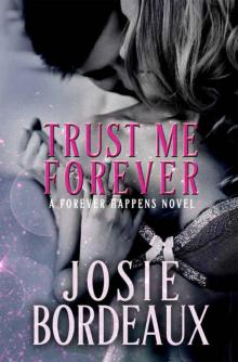 Trust Me Forever (Forever Happens Series Book 2)