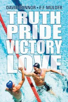 Truth, Pride, Victory, Love Read online
