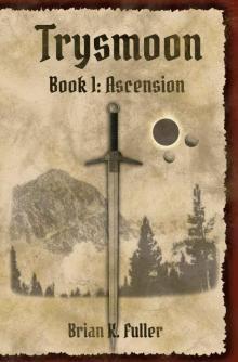 Trysmoon Book 1: Ascension (The Trysmoon Saga) Read online