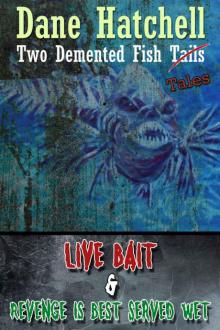 Two Demented Fish Tales