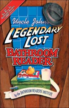 Uncle John’s Legendary Lost Bathroom Reader