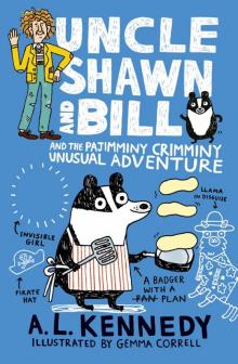 Uncle Shawn and Bill and the Pajimminy-Crimminy Unusual Adventure Read online