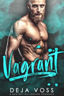 Vagrant: A Bad Boy Billionaire Romance Read online
