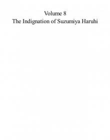 Volume 8 - The Indignation of Suzumiya Haruhi Read online