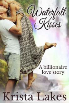 Waterfall Kisses: A Billionaire Love Story (Saltwater Kisses Book 8)