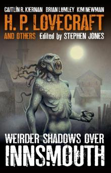 Weirder Shadows Over Innsmouth Read online